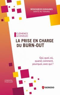 La prise en charge du burn-out : qui, quoi, où, quand, comment, pourquoi, avec qui ?