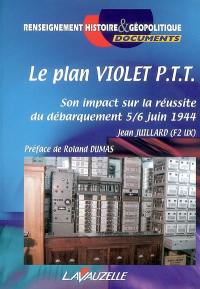 Le plan Violet PTT : son impact sur la réussite du débarquement, 5-6 juin 1944