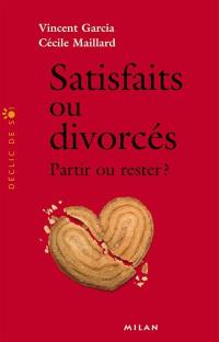 Satisfaits ou divorcés : partir ou rester ?