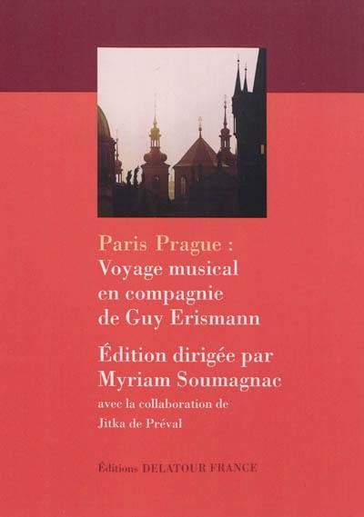 Paris-Prague : voyage musical en compagnie de Guy Erismann