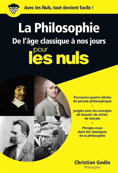 La philosophie pour les nuls. Vol. 2. De l'âge classique à nos jours