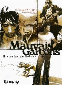 Mauvais garçons : historias de Soleas