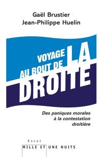 Voyage au bout de la droite : des paniques morales à la contestation droitière