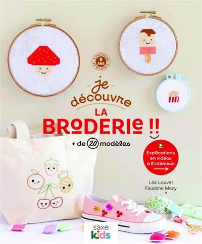 Je découvre la broderie : + de 20 modèles