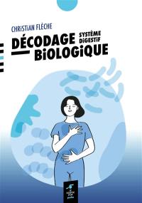 Décodage biologique : système digestif