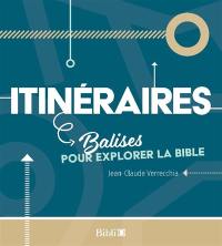 Itinéraires : balises pour explorer la Bible