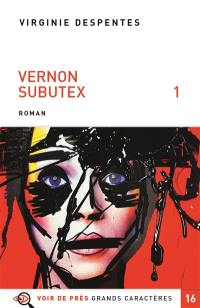 Vernon Subutex. Vol. 1