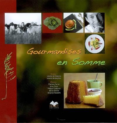 Gourmandises en Somme : du terroir au plaisir de nos papilles