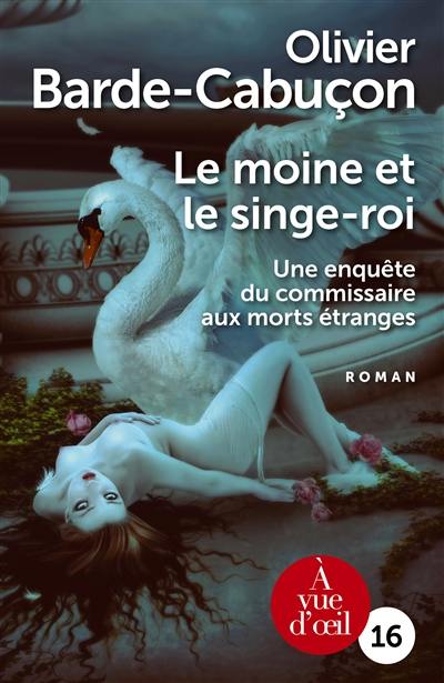 Une enquête du commissaire aux morts étranges. Le moine et le singe-roi