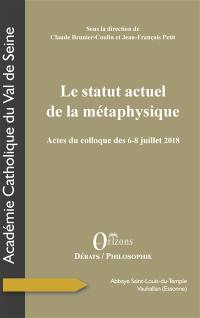 Le statut actuel de la métaphysique