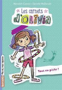 Les carnets d'Olivia. Vol. 3. Tous en piste !