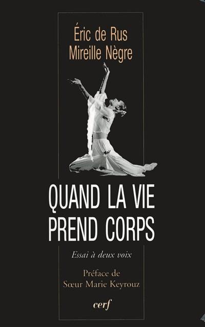 Quand la vie prend corps : essai à deux voix