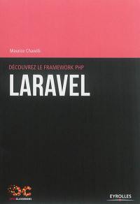 Découvrez le framework PHP Laravel