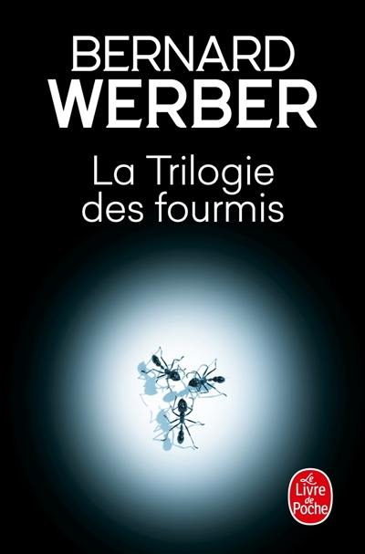 La trilogie des fourmis La trilogie des fourmis