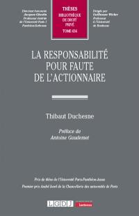 La responsabilité pour faute de l'actionnaire