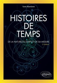 Histoires de temps : de la nature du temps et de sa mesure