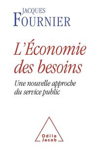 L'économie des besoins : une nouvelle approche du service public