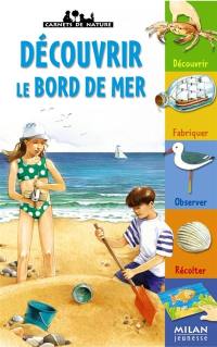 Découvrir le bord de mer