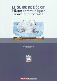 Le guide de l'écrit : mieux communiquer en milieu territorial