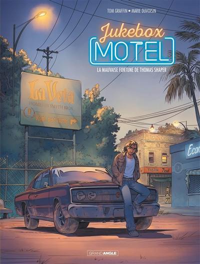 Jukebox motel. Vol. 1. La mauvaise fortune de Thomas Shaper