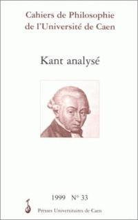 Cahiers de philosophie de l'Université de Caen, n° 33. Kant analysé