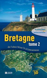 Bretagne. Vol. 2. De l'Aber Wrac'h à Concarneau