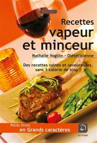 Recettes vapeur et minceur : des recettes saines et savoureuses, sans 1 calorie de trop !