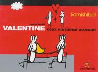 Valentine : deux histoires d'amour