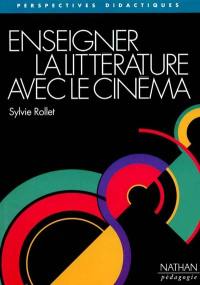 Enseigner la littérature avec le cinéma