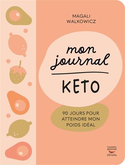 Mon journal kéto : 90 jours pour atteindre mon poids idéal