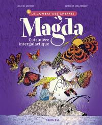 Magda, cuisinière intergalactique. Vol. 2. Le combat des cheffes