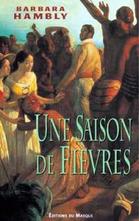 Une saison de fièvres