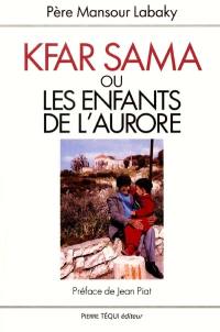 Kfar Sama ou Les enfants de l'aurore