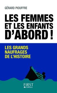 Les femmes et les enfants d'abord ! : les grands naufrages de l'histoire