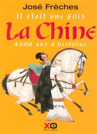 Il était une fois la Chine : 4.500 ans d'histoire