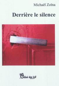 Derrière le silence