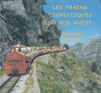 Les trains touristiques du Sud-Ouest