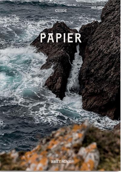 Guide Papier. Vol. 2. Bretagne