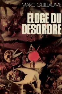 Eloge du désordre