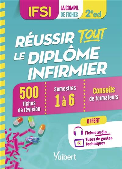 IFSI, la compil de fiches : réussir tout le diplôme infirmier : 500 fiches de révision, semestres 1 à 6, conseils de formateurs