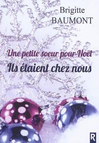 Une petite soeur pour Noël. Ils étaient chez nous