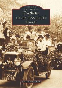 Cazères et ses environs. Vol. 2