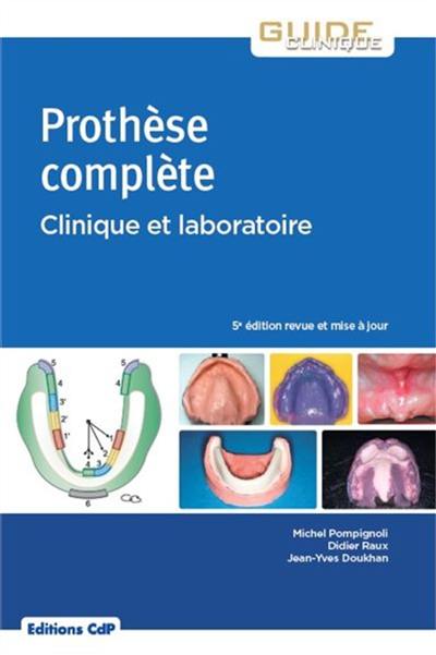 Prothèse complète : clinique et laboratoire