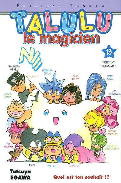 Talulu le magicien. Vol. 13. Quel est ton souhait !?