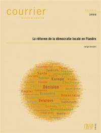 Courrier hebdomadaire, n° 2550. La réforme de la démocratie locale en Flandre