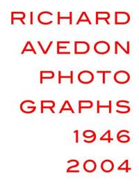 Richard Avedon Photographs 1946-2004