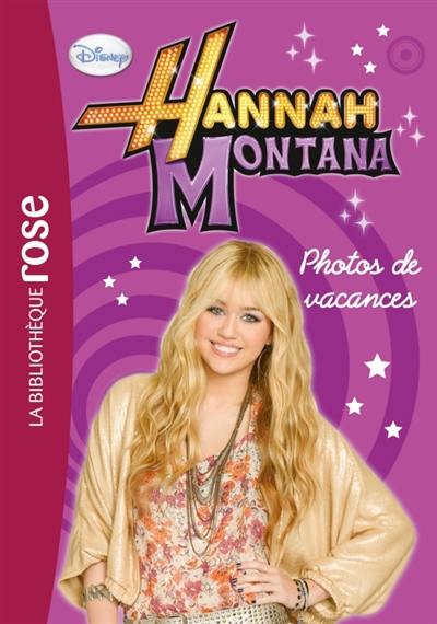 Hannah Montana. Vol. 7. Photos de vacances