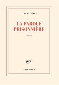 La parole prisonnière