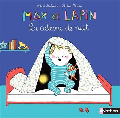 Max et lapin. Vol. 4. La cabane de nuit