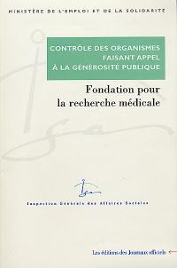 Contrôle des comptes d'emploi pour 1993 à 1997 des ressources collectées auprès du public par la Fondation pour la recherche médicale : mars 2000